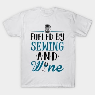 Fueled by Sewing and Wine T-Shirt